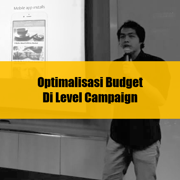 optimalisasi budget di level campaign