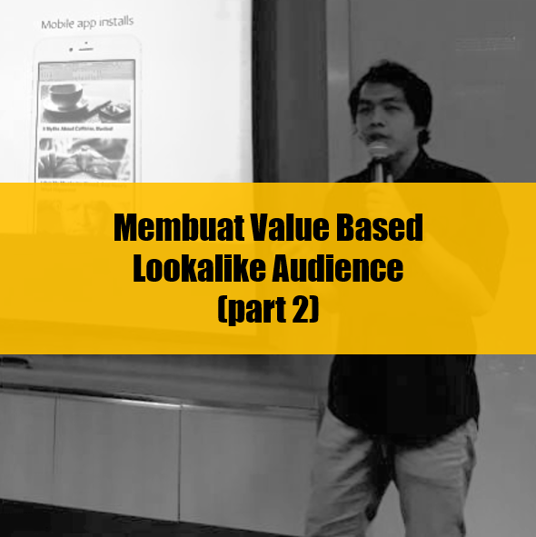 membuat value based lookalike audience part 2